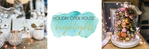 Holiday Open House Highlights