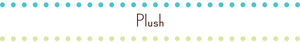 Plush