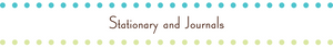 Stationary and Journals