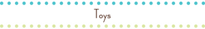 Toys