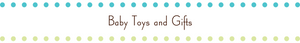 Baby Toys and Gifts