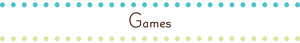 Games