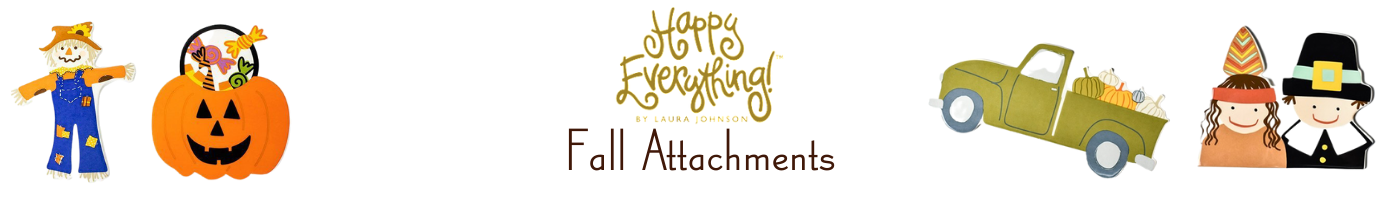 Happy Everything - Fall Attachments - A. Dodson's
