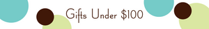 Gifts Under $100