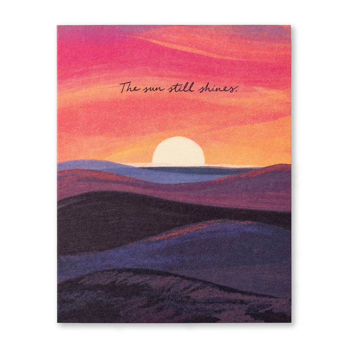 TOUGH TIMES CARD – THE SUN STILL SHINES