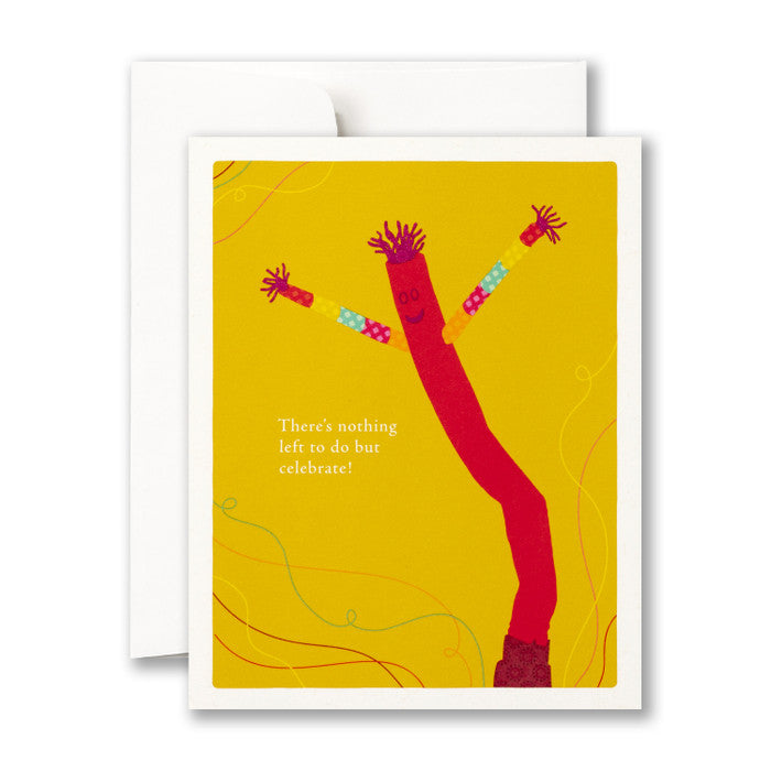 CONGRATULATIONS CARD – Theres Noting left but CELEBRATE!