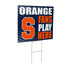 Syracuse University Coroplast Yard Sign "Fans Play Here"