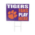 Clemson University Coroplast Yard Sign "Fans Play Here"
