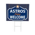 Houston Astros Coroplast Yard Sign, "Fans Welcome"