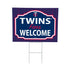 Minnesota Twins Coroplast Yard Sign, "Fans Welcome"