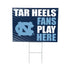 University of North Carolina Coroplast Yard Sign "Fans Play Here"