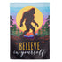 Big Foot Believe In Yourself Suede Garden Flag
