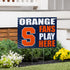 Syracuse University Coroplast Yard Sign "Fans Play Here"