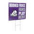 Texas Christian University Coroplast Yard Sign "Fans Play Here"