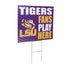 Louisiana State University Coroplast Yard Sign "Fans Play Here"