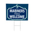 Seattle Mariners Coroplast Yard Sign, "Fans Welcome"