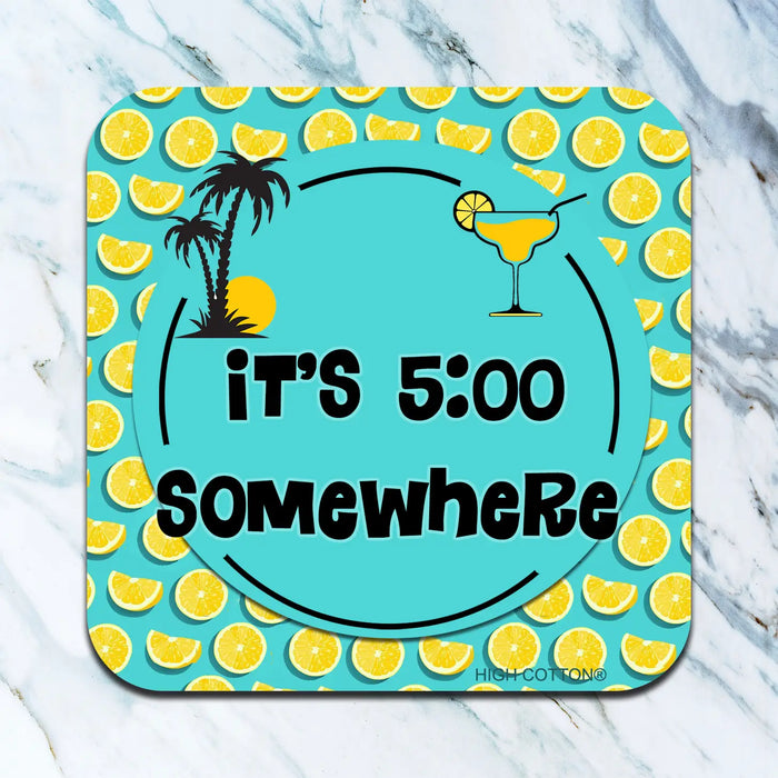 It'S 5:00 Somewhere Coaster