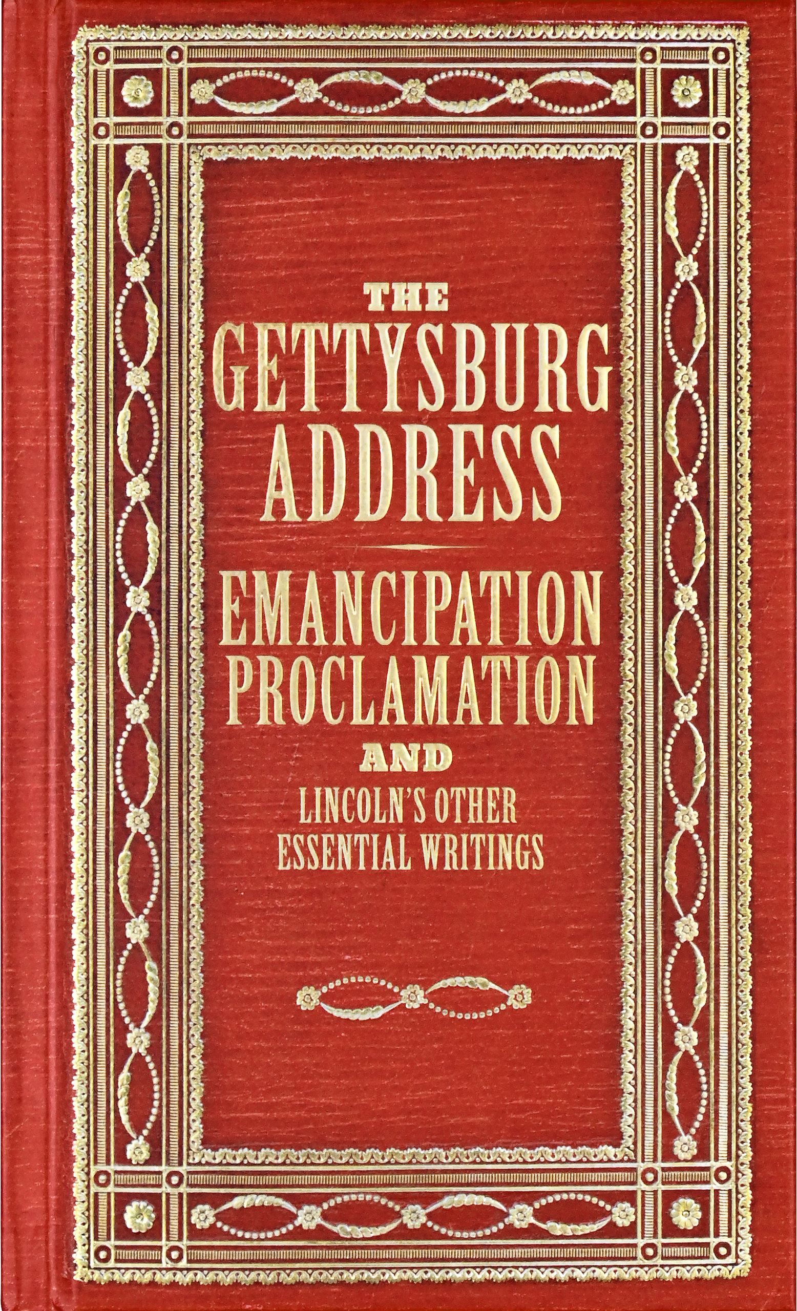 Gettysburg Address & Emancipation Proclamation Gift Edition