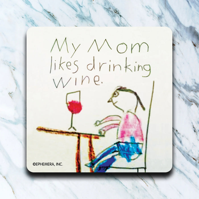 My Mom Likes Drinking Wine Coaster