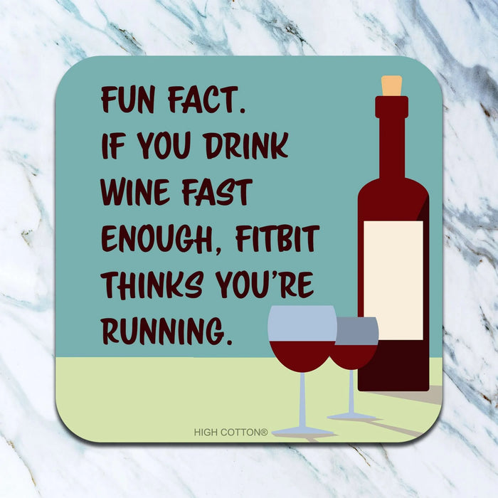 If You Drink Wine Fast Enough Coaster