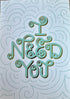 NEED YOU CARD - A. Dodson's