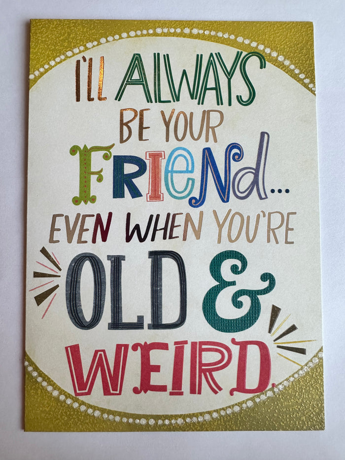 ALWAYS YOUR FRIEND CARD