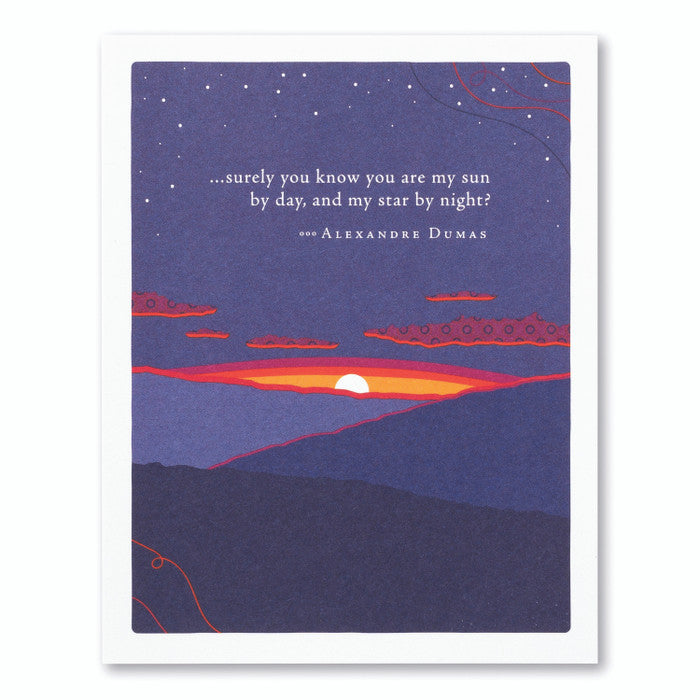 “...SURELY YOU KNOW YOU ARE MY SUN BY DAY, AND MY STAR BY NIGHT?” Anniversary Card