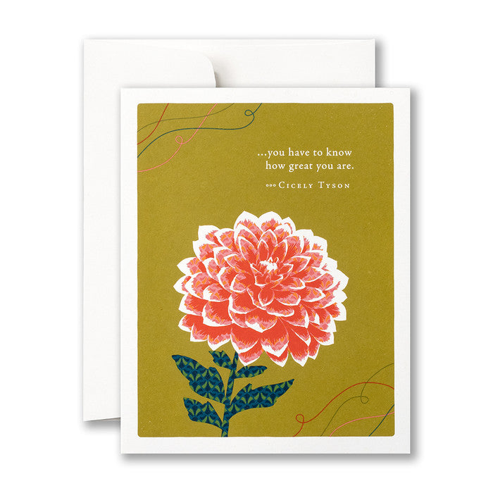 CONGRATULATIONS CARD – “…YOU HAVE TO KNOW HOW GREAT YOU ARE.” —CICELY TYSON - A. Dodson's