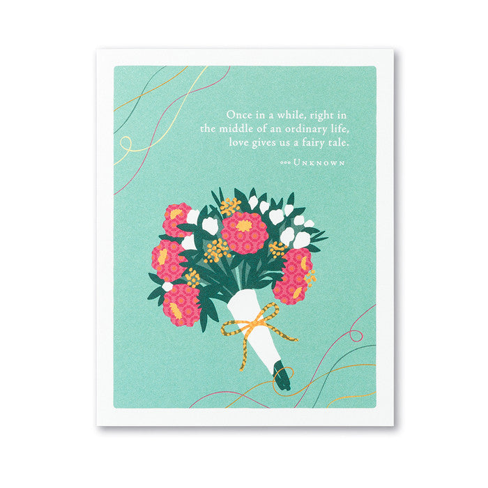 “ONCE IN A WHILE, RIGHT IN THE MIDDLE OF AN ORDINARY LIFE, LOVE GIVES US A FAIRY TALE.” Wedding Card