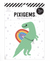 Tiki T-Rex Pixigem - A. Dodson's