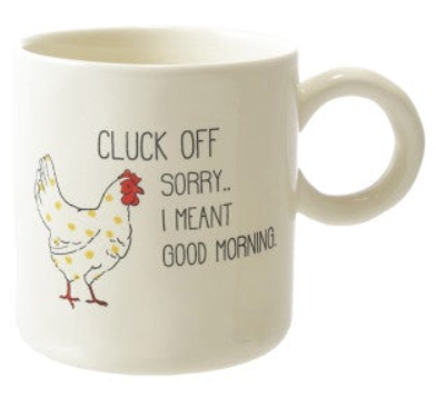 15 oz. Stoneware Mug w/ Chicken & Saying, 4 Styles