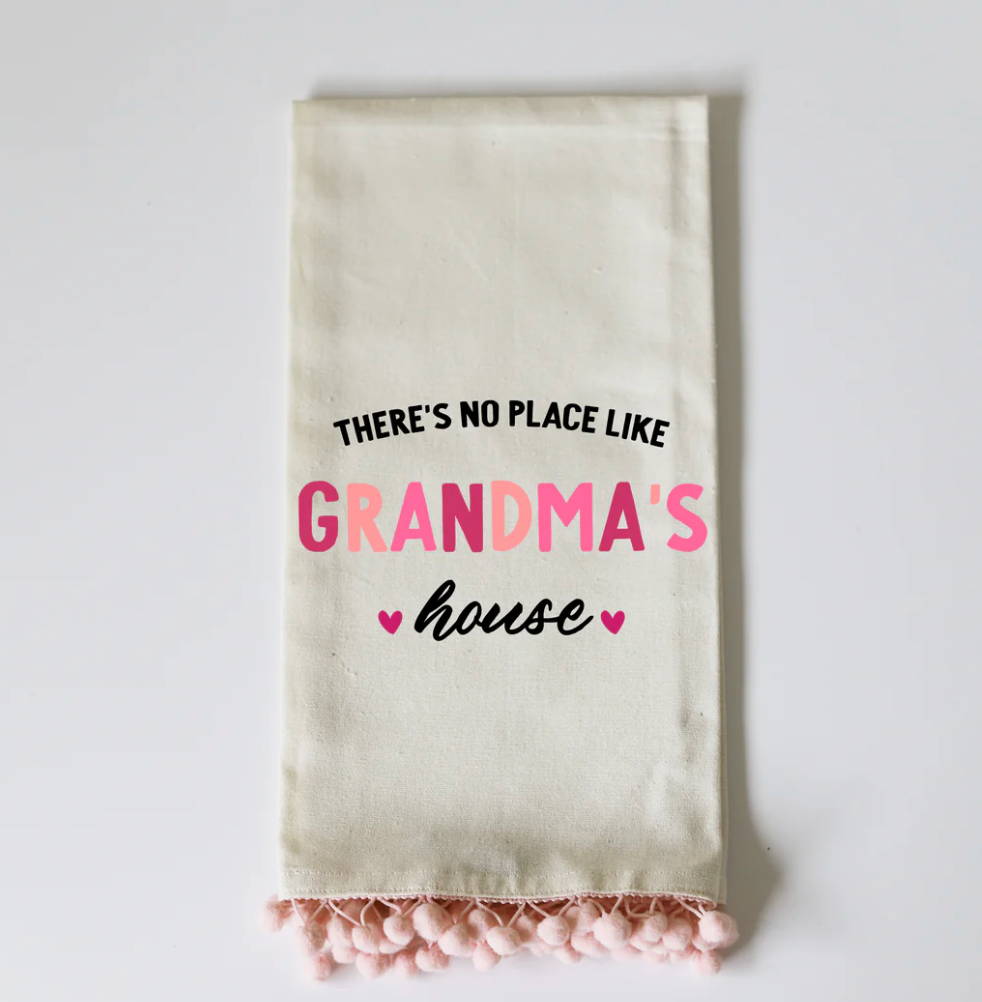 NO PLACE LIKE GRANDMA'S HOUSE PINK POM TOWEL - A. Dodson's