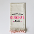 NO PLACE LIKE GRANDMA'S HOUSE PINK POM TOWEL - A. Dodson's