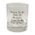 Better To Be Full of Bourbon Rocks Glass