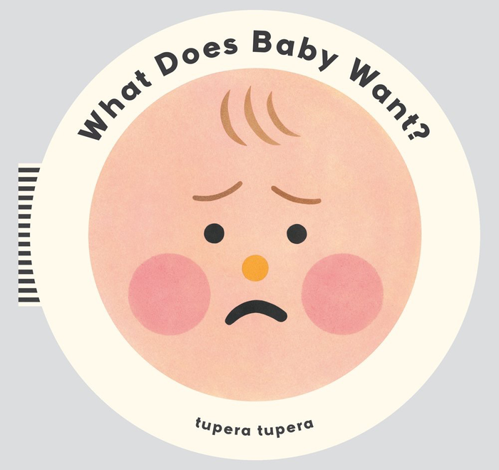 WHAT DOES BABY WANT?