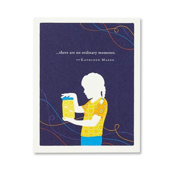 THERE ARE NO ORDINARY MOMENTS BIRTHDAY CARD