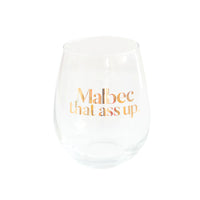 "Malbec that ass up" Witty Wine Glass