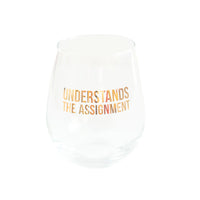 "Understands the Assignment" Witty Wine Glass