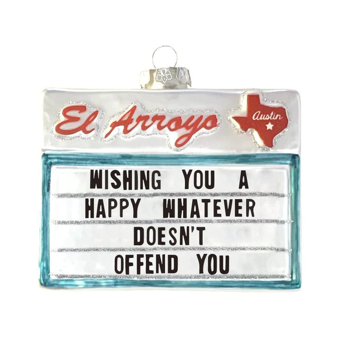 El Arroyo Ornament - Happy Whatever