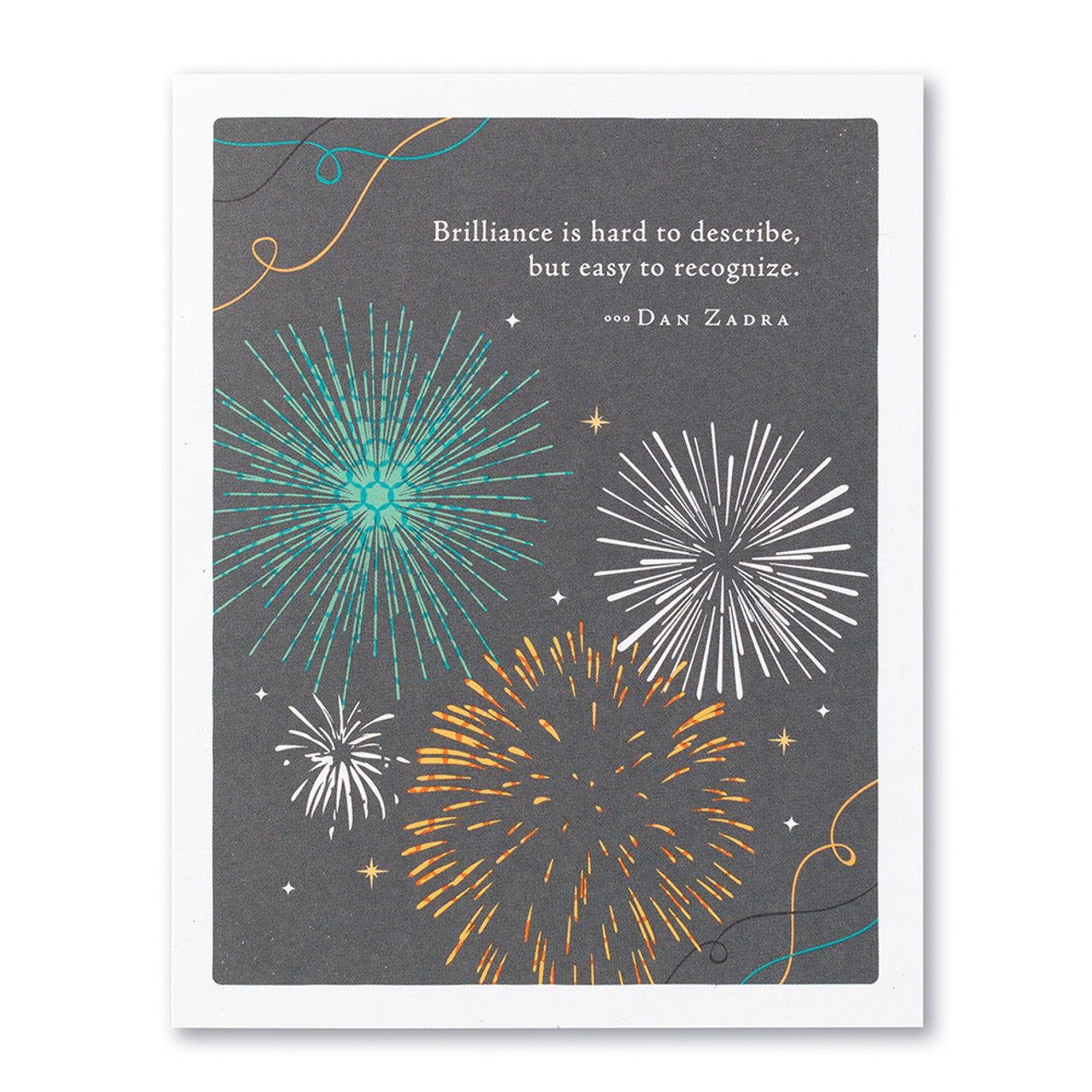 BRILLIANCE IS HARD TO DESCRIBE, BUT EASY TO RECOGNIZE - A. Dodson's