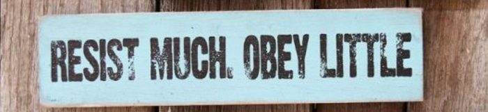 Resist Much Obey Little Wood Decor