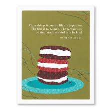 THREE THINGS IN HUMAN LIFE ARE IMPORTANT.