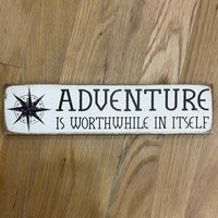 Adventure Is Worthwhile In Itself Wood Decor