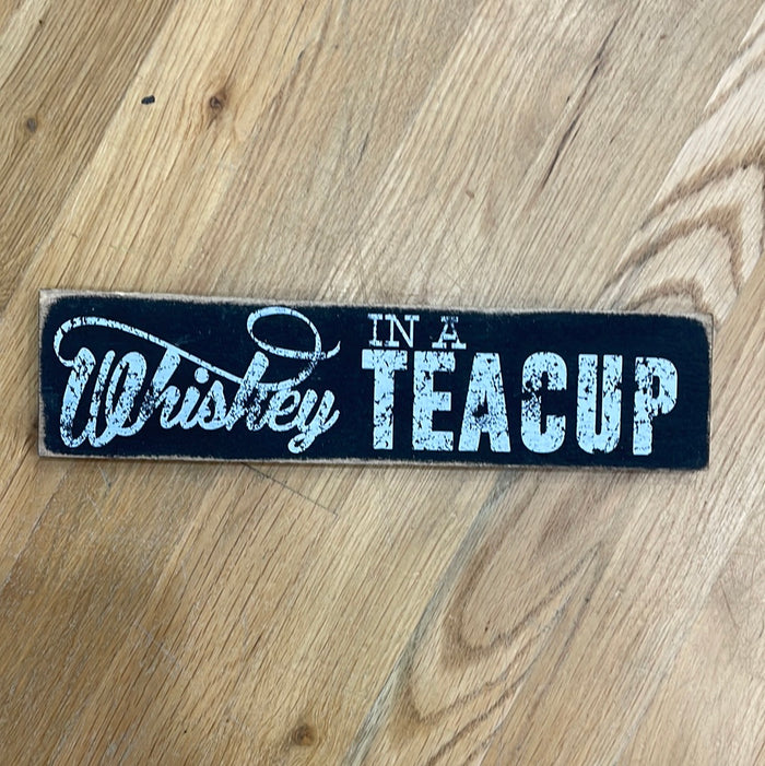Whiskey In A Tea Cup Wood Decor
