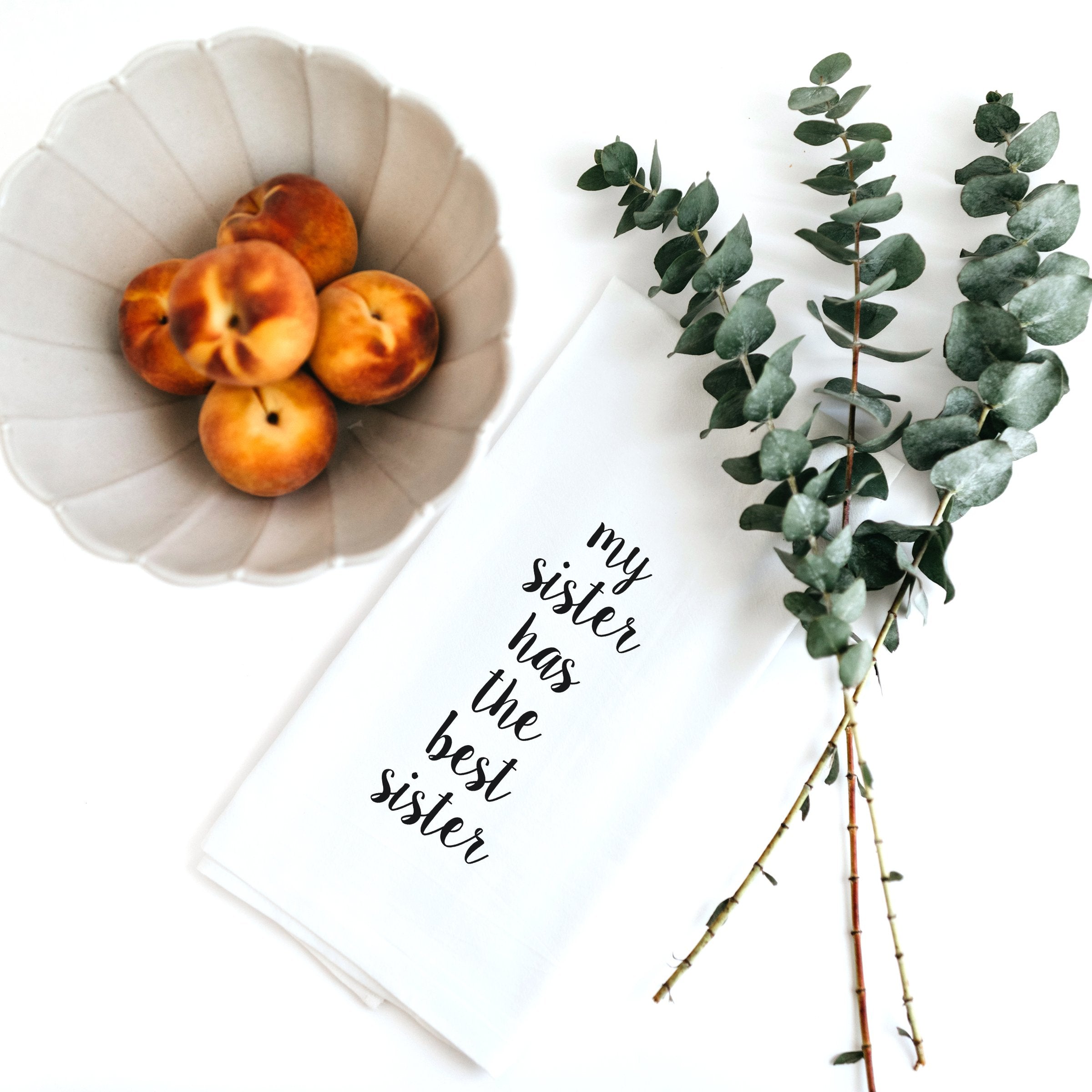 TEA TOWEL: MY SISTER HAS THE BEST SISTER - A. Dodson's