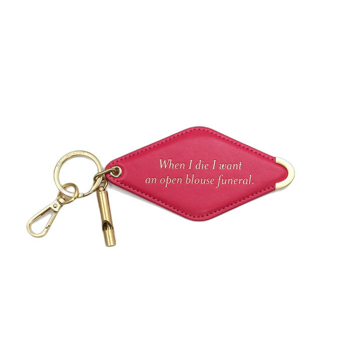 When I die I want an open blouse funeral. Key Fob