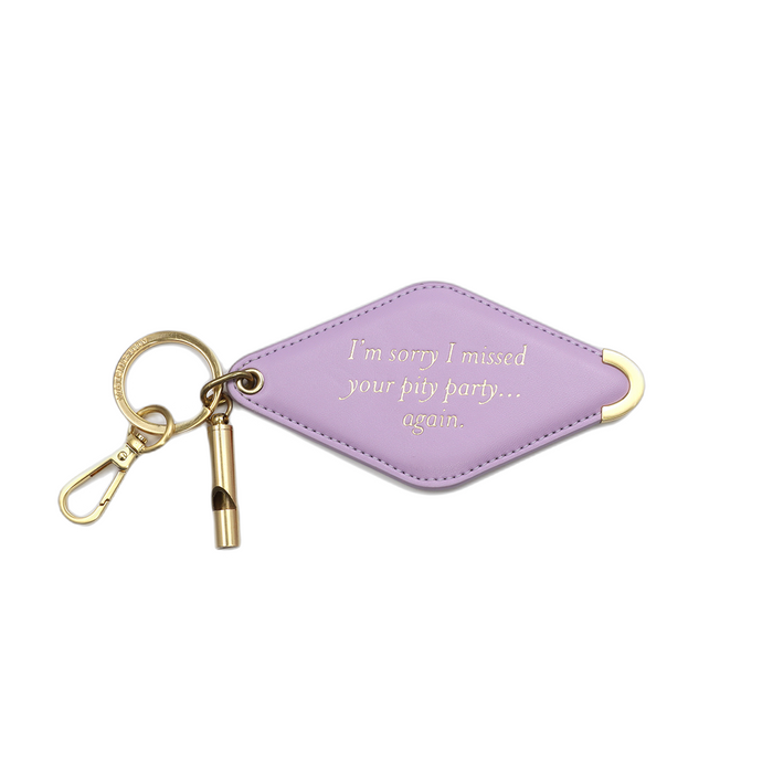 I’m sorry I missed your pity party … again. Key Fob